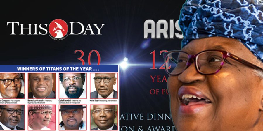 Ngozi Okonjo-Iweala Named THISDAY Woman of the Year, Dangote, Oramah, Kyari Emerge As Titans ngozi-okonjo-iweala-named-thisday-woman-of-the-year,-dangote,-oramah,-kyari-emerge-as-titans