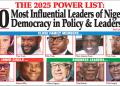 the-2025-power-list:-80-most-influential-leaders-of-nigerias-democracy-in-policy-&-leadership