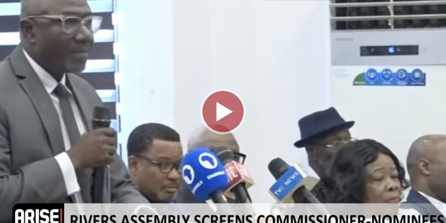 rivers-assembly-confirms-five-commissioner-nominees,-rejects-four