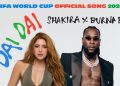 burna-boy-and-shakira-release-fifa-world-cup-2026-anthem-dai-dai
